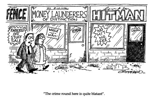 'The crime round here is quite blatant'.