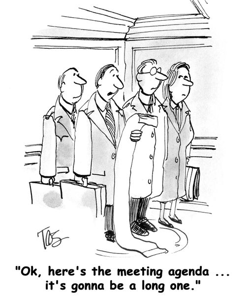 'Ok, here's the meeting agenda ... it's gonna be a long one.'