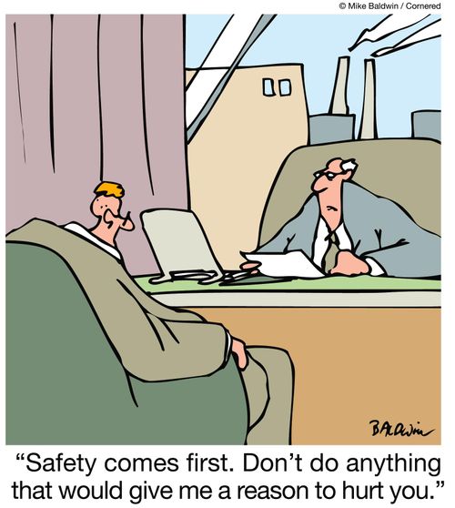 Safety comes first. Don't do anything that would give me a reason to hurt you.