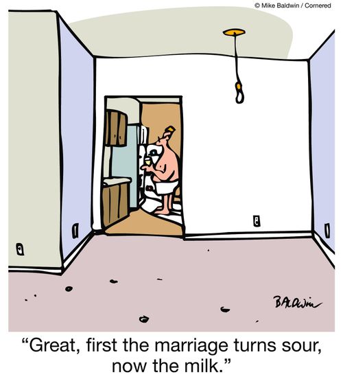 Great, first the marriage turns sour, now the milk.