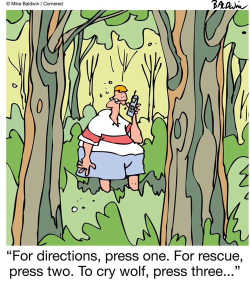 'For directions, press one. For rescue, press two. To cry wolf, press three...'