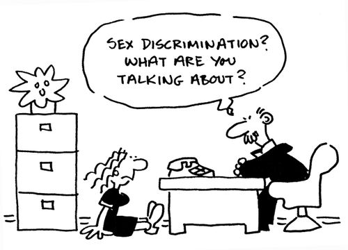 'Sex discrimination? What are you talking about?'
