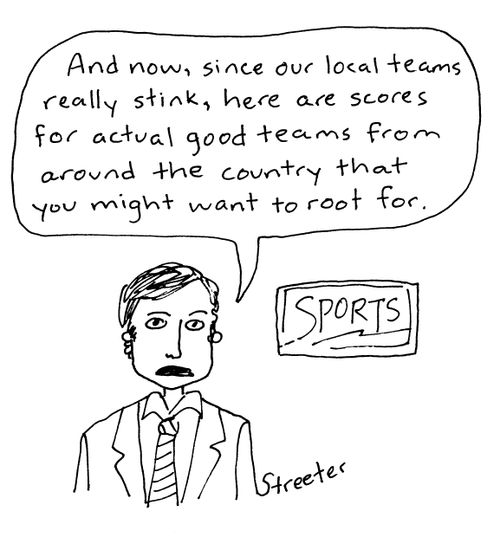 "And now, since our local teams really stink, here are scores for actual good teams around the country that you might want to root for."
