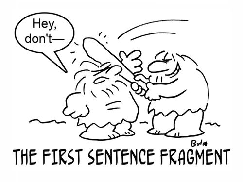 The First Sentence Fragment: 'Hey, don't -'