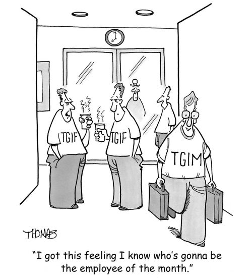 'I got this feeling I know who's gonna be the employee of the month.'