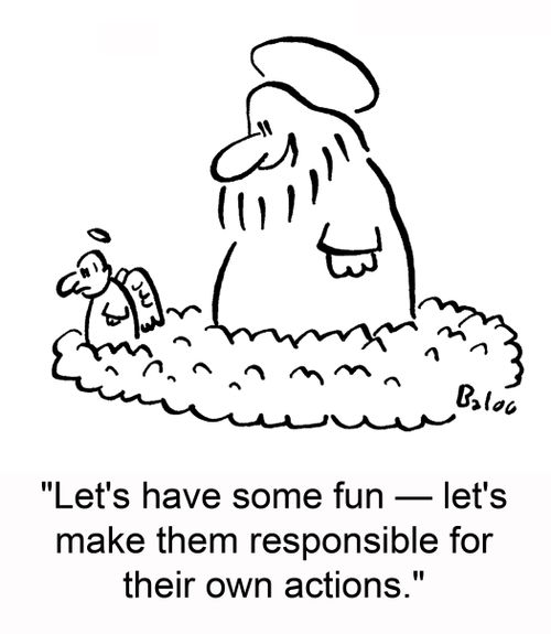 'Let's have some fun -- let's make them responsible for their own actions.'