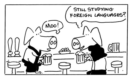 "Still studying foreign languages?"  "Moo?"