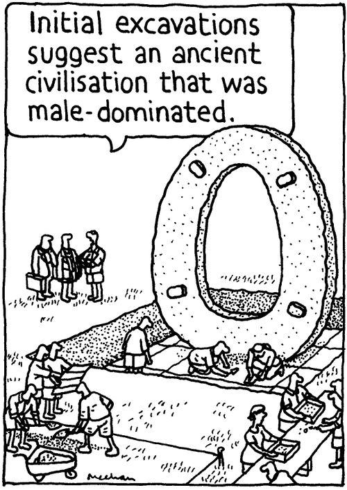 'Initial excavations suggest an ancient civilisation that was male-dominated.'