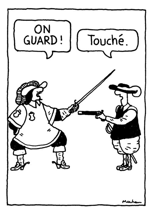 'ON GUARD!'   'Touche.'