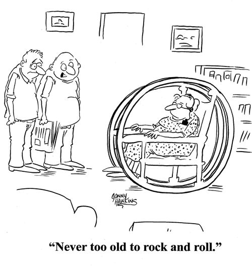Man about lady in rocking chair with roll bars: 'Never too old to rock and roll.'