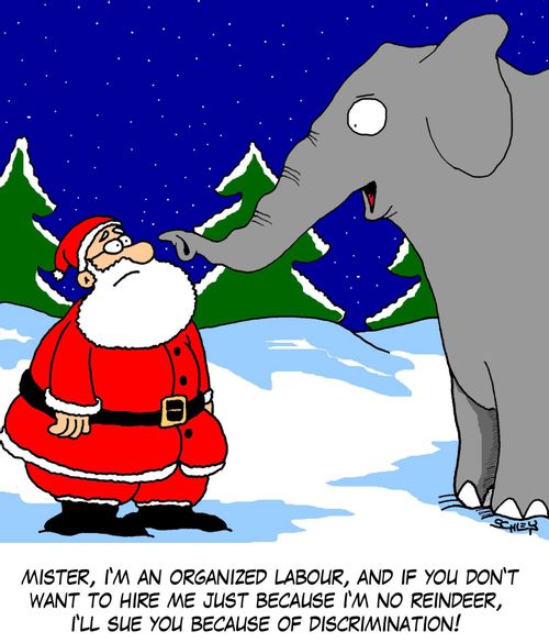 'Mister, I'm an organized labour, and if you don't want to hire me just because I'm no Reindeer, I'll sue you because of discrimination!'