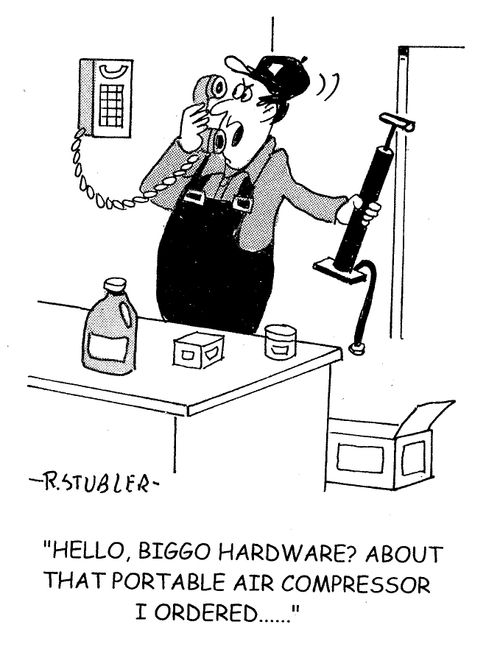 'Hello,Biggo Hardware? About that portable air compressor I ordered.....'