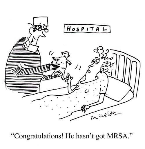 'Congratulations! He hasn't got MRSA.'