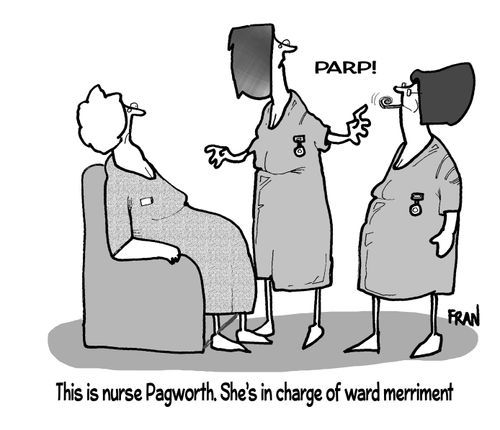 "This is nurse Pagworth. She's in charge of ward merriment."