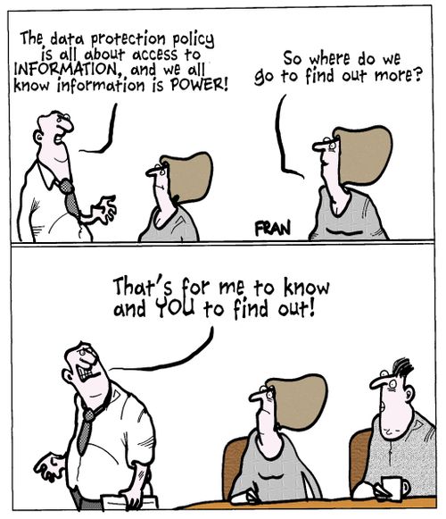 "The date protection policy is all about access to information, and we all know information is POWER!"