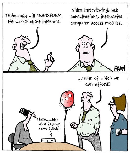 "Technology will transform the worker client interface...."