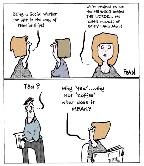 "Being a Social Worker can get in the way of relationships!"