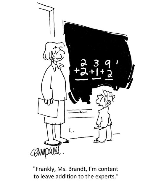 "Frankly, Ms. Brandt, I'm content to leave addition to the experts."