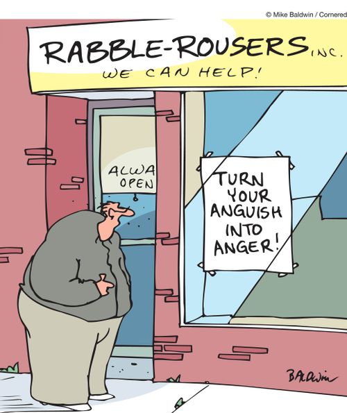 Rabble-Rousers inc. Turn your anguish into anger!