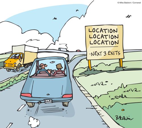 Location location location. Next 3 exits.