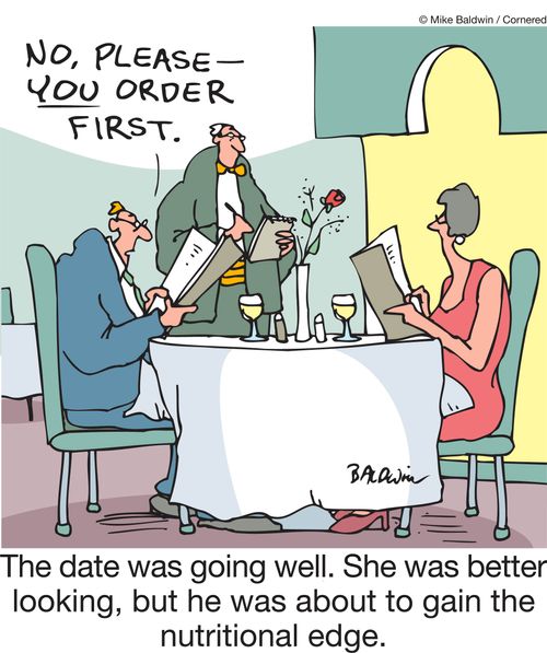 The date was going well. She was better looking, but he was about to gain the nutritional edge.