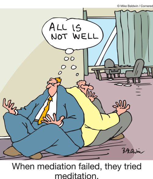 When mediation failed, they tried meditation.