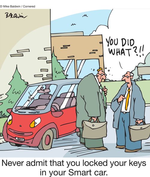 Never admit that you locked your keys in your Smart car.