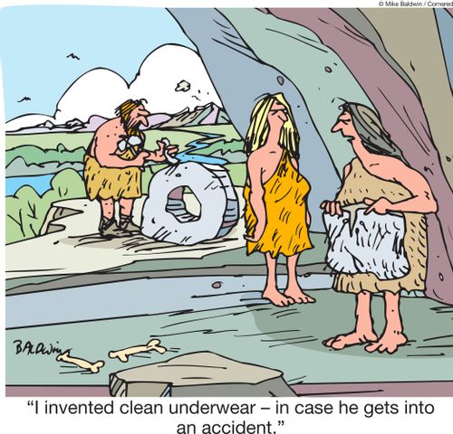 "I invented clean underwear - in case he gets into an accident."