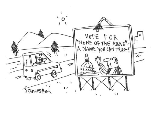 Vote For "None of the Above" - A Name You Can Trust!