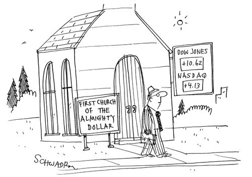 First Church of the Almighty Dollar.