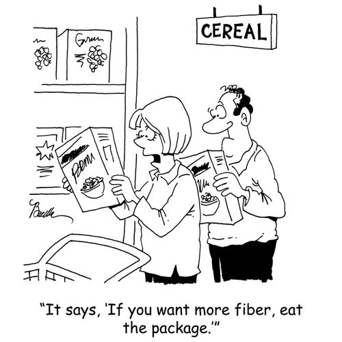 'It says, 'If you want more fiber, eat the package.'