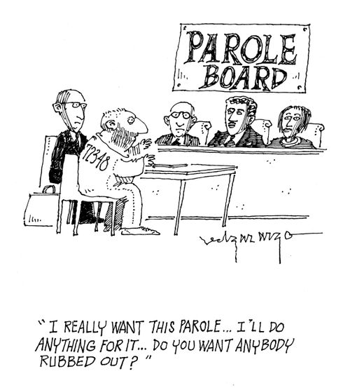 Parole Board: ' I really want this parole...I'll do anything for it...Do you want anybody rubbed out?'
