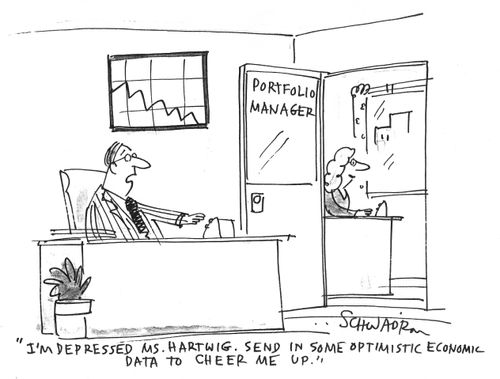 'I'm depressed Ms. Hartwig. Send in some optimistic economic data to cheer me up.'