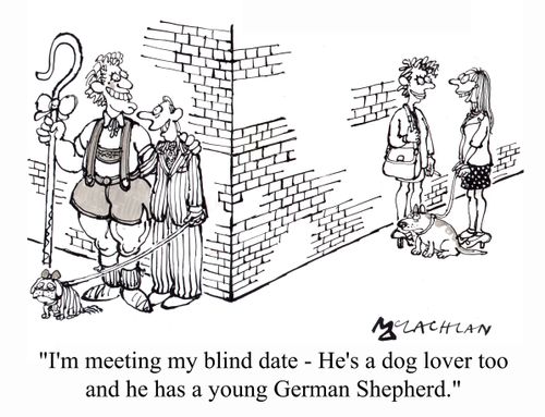 "I'm meeting my blind date, he's a dog lover too and he has a young german shepherd"