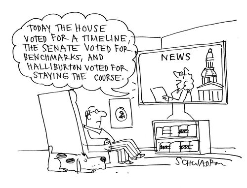 'Today the house voted for a timeline, the sentate voted for benchmarks, and Halliburton voted for staying the course.'