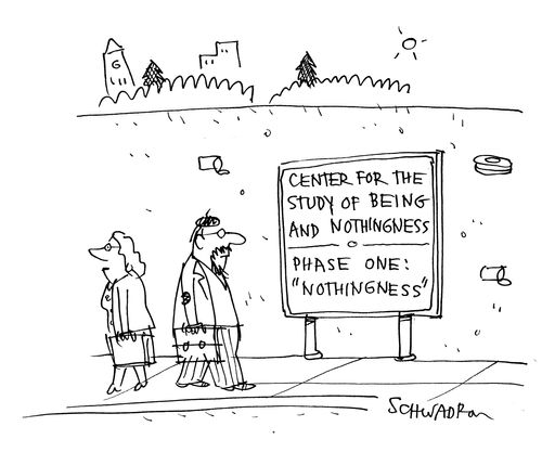 Center for the Study of Being and Nothingness.  Phase one: 'Nothingness'.