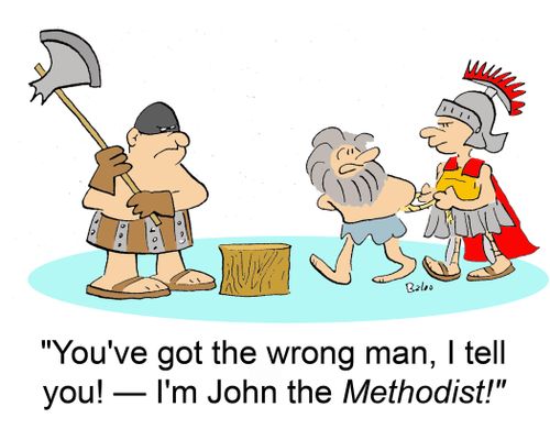'You've got the wrong man, I tell you! -- I'm John the METHODIST!'