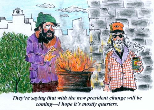 'They're saying that with the new president change will be coming--I hope it's mostly quarters.'