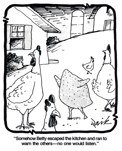 'Somehow Betty escaped the Kitchen and ran to warn the others - no one would listen.'