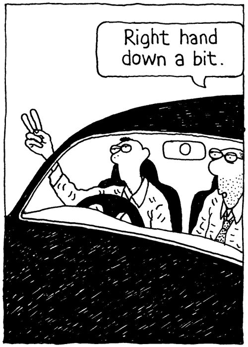'Right hand down a bit.'