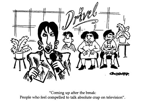 Drivel TV, "Coming up after the break- people who feel compelled to talk absolute crap on television"