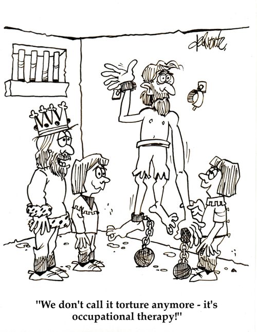 'We don't call it torture anymore - it's occupational therapy!'