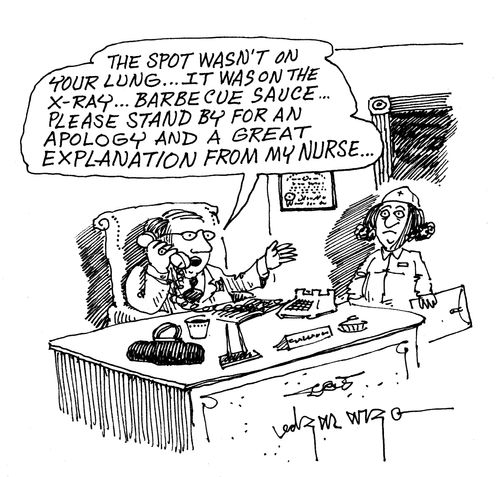 'The sport wasn't on your lung...It was on the x-ray...barbecue sauce...please sand by for an apology and a great explanation from my nurse...'
