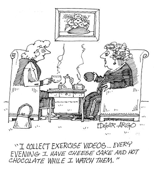 'I collect exercise videos...Every evening I have cheesecake and hot chocolate while I watch them.'