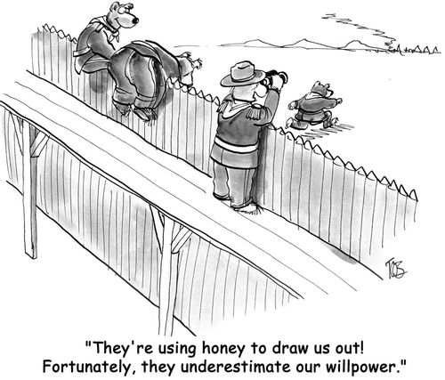 'They're using honey to draw us out. Fortunately, they underestimate our willpower.'