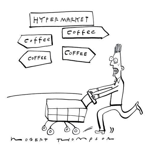 Hypermarket - coffee, coffee, coffee, coffee.