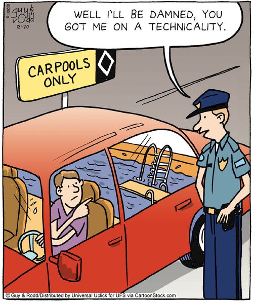 'Well I'll be damned, you got me on a technicality.'