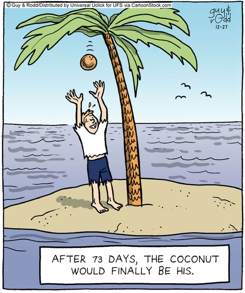 After 73 days, the coconut would finally be his.
