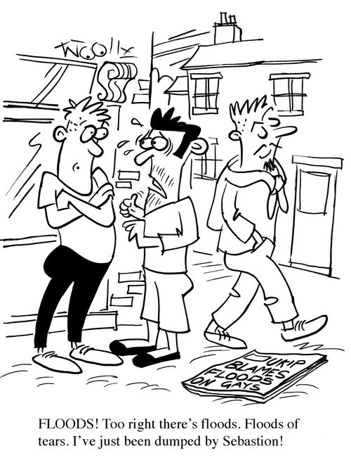 'FLOODS! Too right there's floods. Floods of tears. I've just been dumped by Sebastion!'