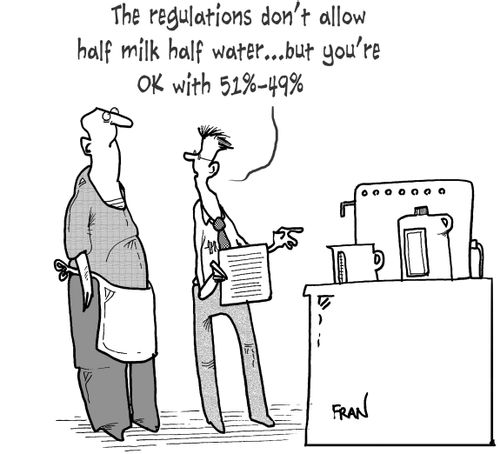 'The regulations don't allow half milk half water...but you're OK with 51%-49%.'
